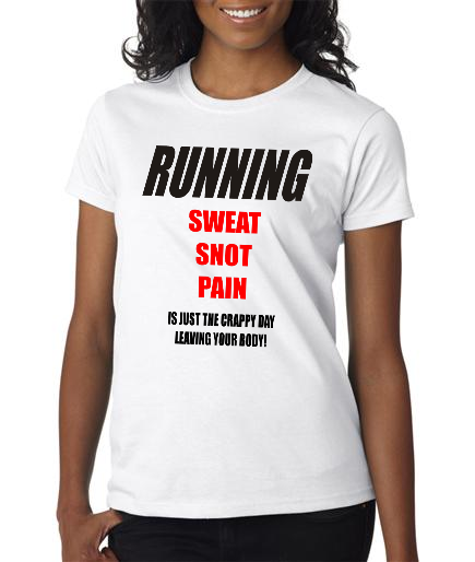 Running - Sweat Snot Pain - Ladies White Short Sleeve Shirt